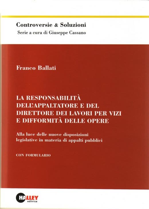 La responsabilità dell'appaltatore e del direttore dei lavori per vizi e difformità delle opere